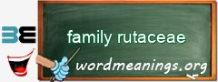 WordMeaning blackboard for family rutaceae